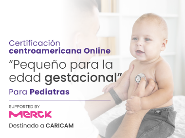 Certificación Centroamericana Online "Pequeño para la edad gestacional"